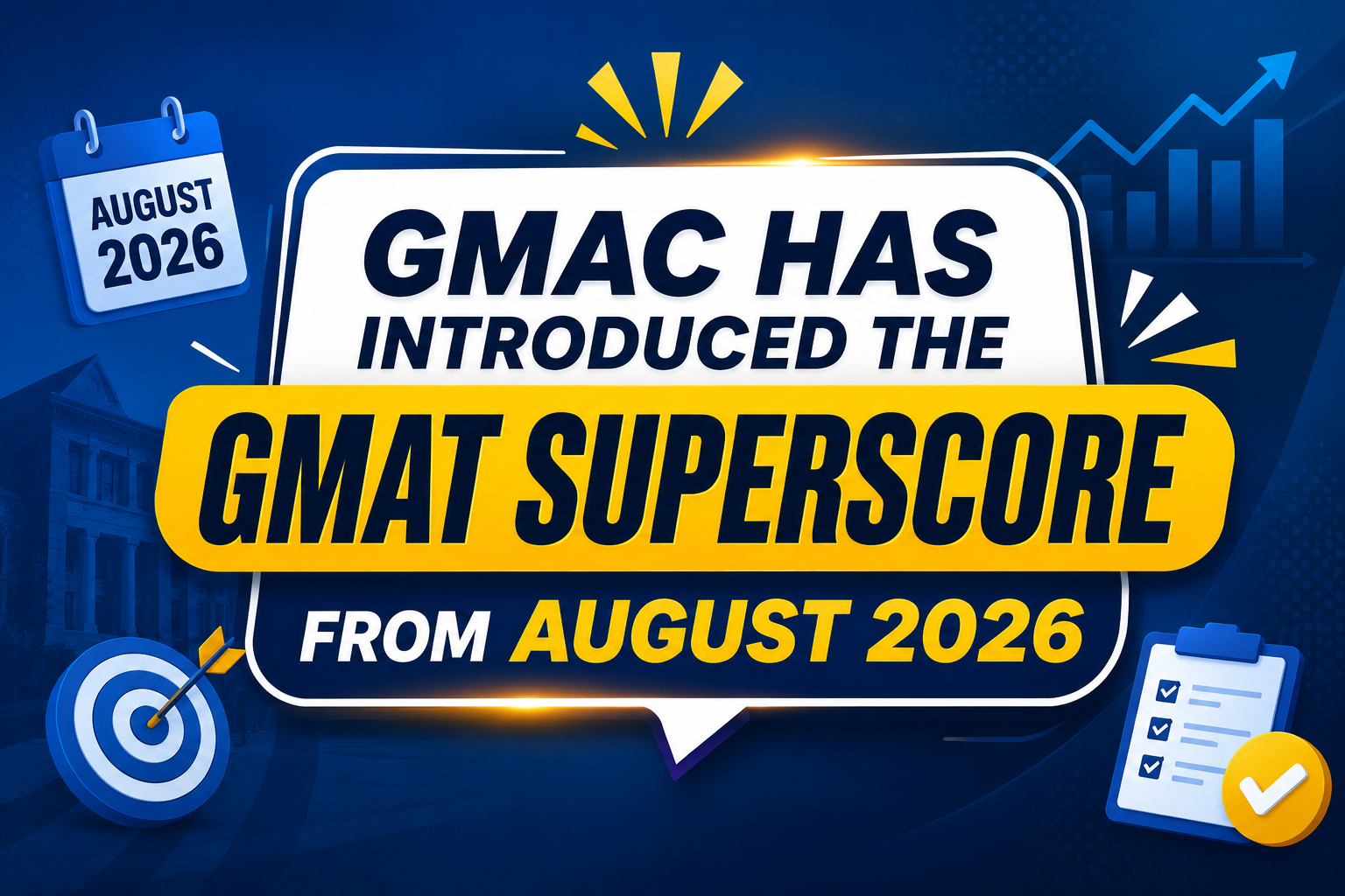 GMAC has introduced the GMAT Superscore from August 2026.