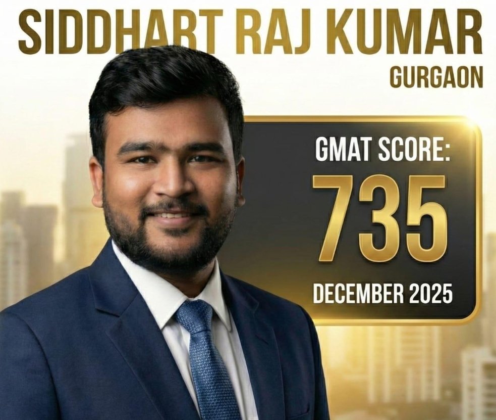 GMAT Success Story of Siddhart Raj Kumar from Gurgaon who achieved a GMAT score of 735